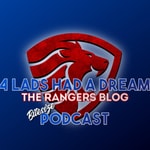 Logo of the podcast Four Lads Had A Dream Rangers Podcast Podcast Four Lads Had A Dream Rangers Podcast