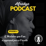 Logo of the podcast AFRODYA Podcast " L' Histoire de Afrique et de sa diaspora : Amériques, Antilles " Podcast AFRODYA Podcast " L' Histoire de Afrique et de sa diaspora : Amériques, Antilles "