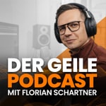 Logo of the podcast Der geile Podcast - Podcast starten I Marketing I Kunden gewinnen I Technik I Konzept I Trends - mit Florian Schartner Podcast Der geile Podcast - Podcast starten I Marketing I Kunden gewinnen I Technik I Konzept I Trends - mit Florian Schartner
