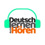 Podcast Deutsch lernen durch Hören