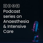 Logo of the podcast ESAIC Podcast series on anaesthesia & intensive care Podcast ESAIC Podcast series on anaesthesia & intensive care