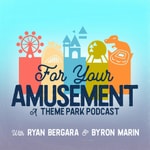 Logo of the podcast For Your Amusement: A Theme Park Podcast Podcast For Your Amusement: A Theme Park Podcast