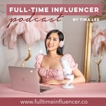 Logo of the podcast Full-Time Influencer Podcast Podcast Full-Time Influencer Podcast