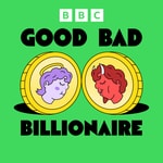 Logo of the podcast Good Bad Billionaire Podcast Good Bad Billionaire