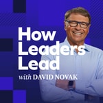 Logo of the podcast How Leaders Lead with David Novak Podcast How Leaders Lead with David Novak
