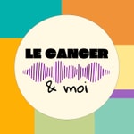 Logo of the podcast Le Cancer et Moi Podcast Le Cancer et Moi