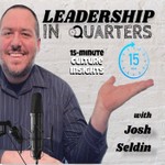 Logo of the podcast Leadership in Quarters: Leadership and Culture Insights Podcast Leadership in Quarters: Leadership and Culture Insights