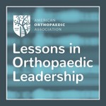 Logo of the podcast Lessons in Orthopaedic Leadership: An AOA Podcast Podcast Lessons in Orthopaedic Leadership: An AOA Podcast