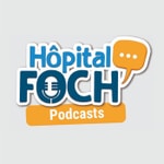 Logo of the podcast Hôpital Foch podcast Podcast Hôpital Foch podcast