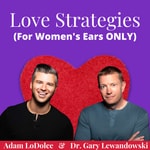 Logo of the podcast Love Strategies: Dating and Love Advice for Successful Women Podcast Love Strategies: Dating and Love Advice for Successful Women