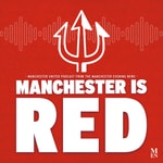 Logo of the podcast Manchester is RED - Manchester United podcast Podcast Manchester is RED - Manchester United podcast