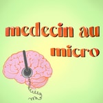 Logo of the podcast Médecin au Micro Podcast Médecin au Micro