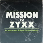 Logo of the podcast Mission To Zyxx Podcast Mission To Zyxx