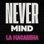 Podcast Nevermind La Macarena