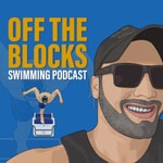 Logo of the podcast Off The Blocks Swimming Podcast Podcast Off The Blocks Swimming Podcast