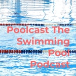Logo of the podcast Poolcast The Swimming Pool Podcast Podcast Poolcast The Swimming Pool Podcast