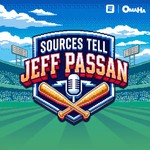 Podcast Sources Tell Jeff Passan