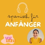 Logo of the podcast Spanisch für Anfänger Podcast Spanisch für Anfänger