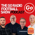 Logo of the podcast The Go Radio Football Show Podcast Podcast The Go Radio Football Show Podcast