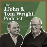 Logo of the podcast The J.John & Tom Wright Podcast Podcast The J.John & Tom Wright Podcast