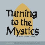 Logo of the podcast Turning to the Mystics with James Finley Podcast Turning to the Mystics with James Finley