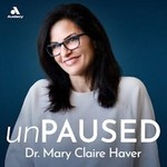 Logo of the podcast unPAUSED with Dr. Mary Claire Haver Podcast unPAUSED with Dr. Mary Claire Haver