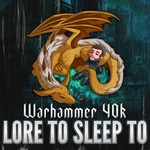 Logo of the podcast Warhammer 40k Lore to Sleep To Podcast Warhammer 40k Lore to Sleep To