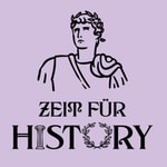 Logo of the podcast Zeit für History Podcast Zeit für History